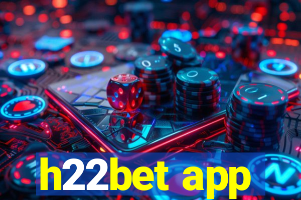 h22bet app